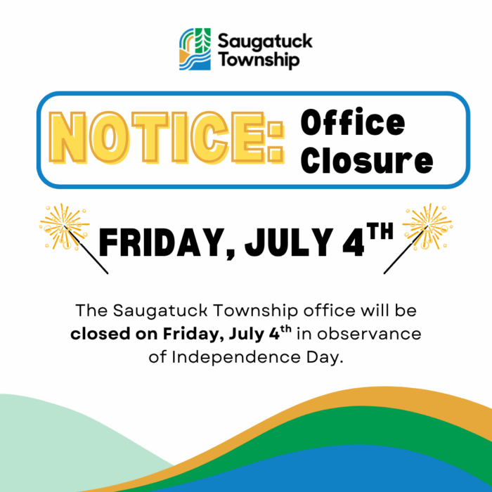 The Saugatuck Township Office will be closed on Friday, July 4th in observance of Independence Day.